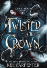 Image for Twisted is the Crown