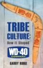 Image for Tribe Culture: How It Shaped WD-40 Company