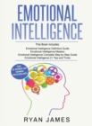 Image for Emotional Intelligence : 4 Manuscripts - How to Master Your Emotions, Increase Your EQ, Improve Your Social Skills, and Massively Improve Your Relationships