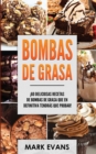 Image for Bombas de Grasa : ?60 deliciosas recetas de bombas de grasa que en definitiva tendr?s que probar! (Fat Bombs Spanish Edition)