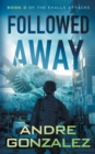 Image for Followed Away (Exalls Attacks, Book 3)