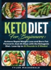 Image for Keto Diet For Beginners Achieve Rapid Weight Loss and Burn Fat Forever in Just 21 Days with the Ketogenic Diet - Lose Up to 21 Pounds in 3 Weeks Tyler