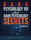 Image for Dark Psychology 101 AND Dark Psychology Secrets : 2 Books IN 1!