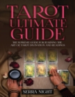 Image for Tarot Ultimate Guide The Supreme Guide for Learning the Art of Tarot Divination and Readings