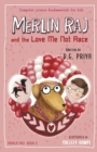 Image for Merlin Raj and the Love Me Not Race : A Valentine Computer Science Dog&#39;s Tale