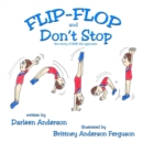Image for Flip-Flop and Don&#39;t Stop