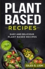 Image for Plant Based Recipes : Easy and Delicious Plant Based Recipes