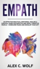 Image for Empath : An Effective Practical Emotional Healing and Survival Guide for Empaths and Highly Sensitive People - Overcome Fears and Develop Your Gift