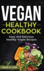 Image for Vegan Healthy Cookbook : Easy and Delicious Healthy Vegan Recipes