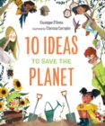 Image for 10 Ideas to Save the Planet