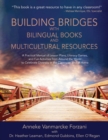 Image for Building Bridges with Bilingual Books and Multicultural Resources : A Practical Manual of Lesson Plans, Literacy Games, and Fun Activities from Around the World to Celebrate Diversity in the Classroom