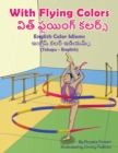 Image for With Flying Colors - English Color Idioms (Telugu-English) : ???? ???????? ??????
