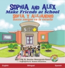 Image for Sophia and Alex Make Friends at School : Sofia y Alejandro hacen amigos en la escuela