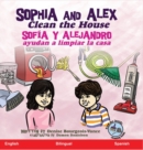 Image for Sophia and Alex Clean the House : Sofia y Alejandro ayudan a limpiar la casa