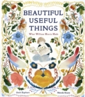 Image for Beautiful useful things  : what William Morris made