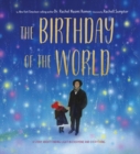 Image for The birthday of the world  : a story about finding light in everyone and everything