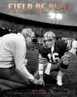 Image for Field of play  : 60 years of NFL photography