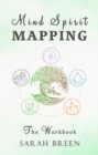 Image for Mind Spirit Mapping: The Workbook
