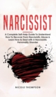 Image for Narcissist : A Complete Guide to Understand How to Recover from Narcissistic Abuse and Learn How to Deal with Narcissistic Personality Disorder