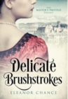 Image for Delicate Brushstrokes