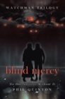 Image for Blind Mercy: No One Survives Without It