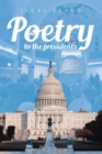 Image for Poetry to the Presidents
