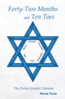 Image for Forty-Two Months and Ten Toes : A Dramanalysis of The Perfect Jewish Calendar