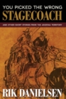Image for You Picked the Wrong Stagecoach