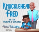 Image for Knucklehead Fred and the Principal&#39;s Challenge