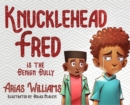 Image for Knucklehead Fred is the Benign Bully