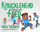 Image for Knucklehead Fred Collection