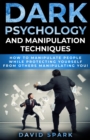 Image for Dark Psychology and Manipulation Techniques