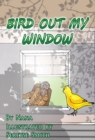 Image for Bird Out My Window
