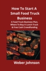 Image for How To Start A Small Food Truck Business