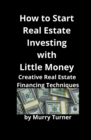 Image for How to Start Real Estate Investing with Little Money