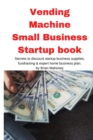 Image for Vending Machine Small Business Startup book