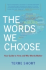 Image for The Words We Choose