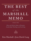 Image for The Best of the Marshall Memo : Book Two: Ideas and Action Steps to Energize Leadership, Teaching, and Learning