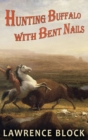 Image for Hunting Buffalo with Bent Nails