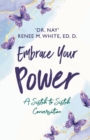Image for Embrace Your Power : A Sistah to Sistah Conversation