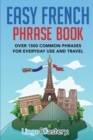 Image for Easy French Phrase Book : Over 1500 Common Phrases For Everyday Use And Travel