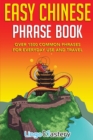 Image for Easy Chinese Phrase Book : Over 1500 Common Phrases For Everyday Use and Travel