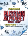 Image for Russian Alphabet Made Easy : An All-In-One Workbook To Learn How To Read And Write The Russian Script [Audio Included]