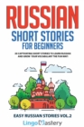 Image for Russian Short Stories for Beginners : 20 Captivating Short Stories to Learn Russian &amp; Grow Your Vocabulary the Fun Way!