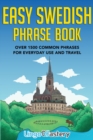 Image for Easy Swedish Phrase Book : Over 1500 Common Phrases For Everyday Use And Travel