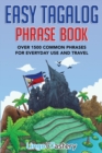 Image for Easy Tagalog Phrase Book : Over 1500 Common Phrases For Everyday Use And Travel
