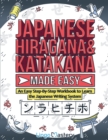 Image for Japanese Hiragana and Katakana Made Easy : An Easy Step-By-Step Workbook to Learn the Japanese Writing System