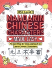 Image for Mandarin Chinese Characters Made Easy : An Easy Step-by-Step Approach to Learn Chinese Characters (HSK Level 1)
