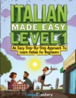 Image for Italian Made Easy Level 1 : An Easy Step-By-Step Approach to Learn Italian for Beginners (Textbook + Workbook Included)