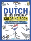 Image for Dutch Picture Dictionary Coloring Book : Over 1500 Dutch Words and Phrases for Creative &amp; Visual Learners of All Ages